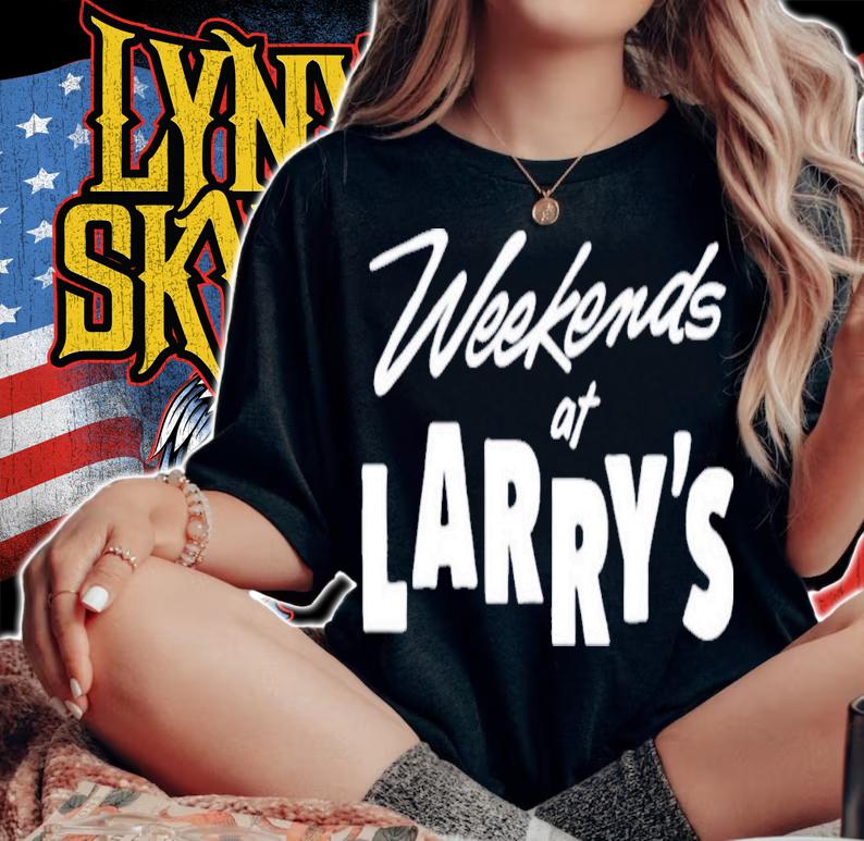 Weekends at Larry's T-shirt t-shirt
