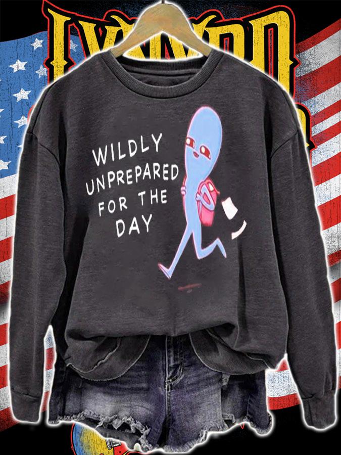 Wildly Unprepared For The Day T-Shirt t-shirt
