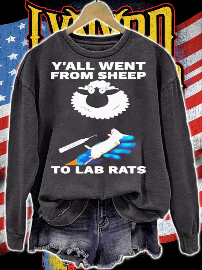 Y'all Went From Sheep To Lab Rats T-Shirt t-shirt sweatshirt