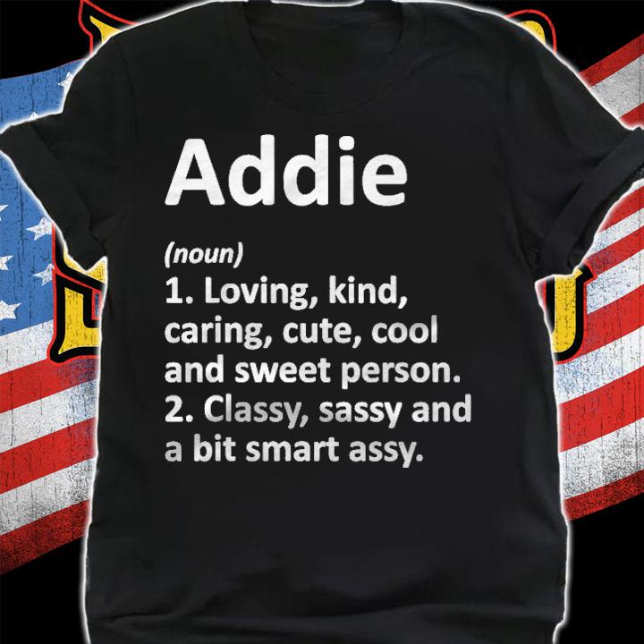 Addie Definition Personalized Name Funny Birthday Gift Idea T-shirt t-shirt shirt