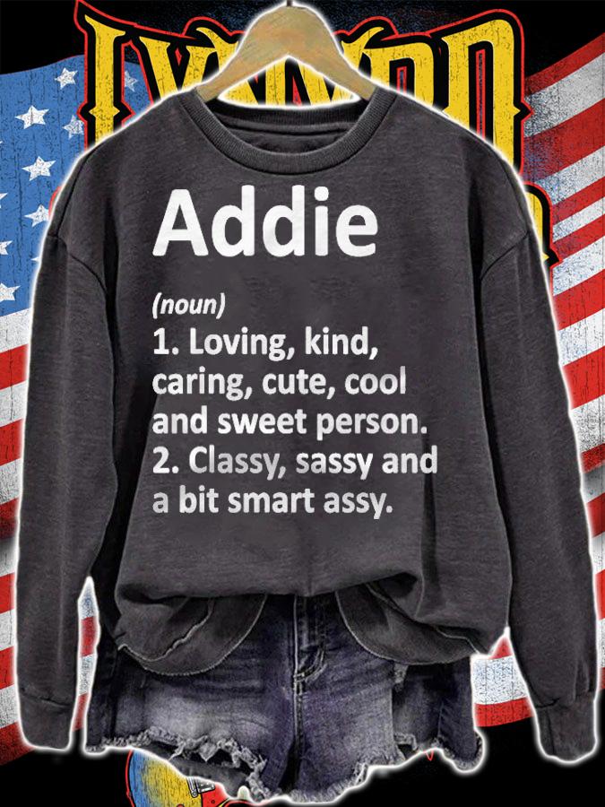 Addie Definition Personalized Name Funny Birthday Gift Idea T-shirt t-shirt sweatshirt