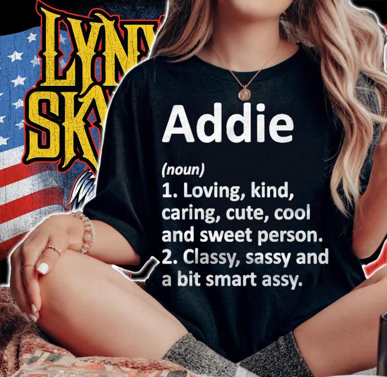 Addie Definition Personalized Name Funny Birthday Gift Idea T-shirt t-shirt woman shirt