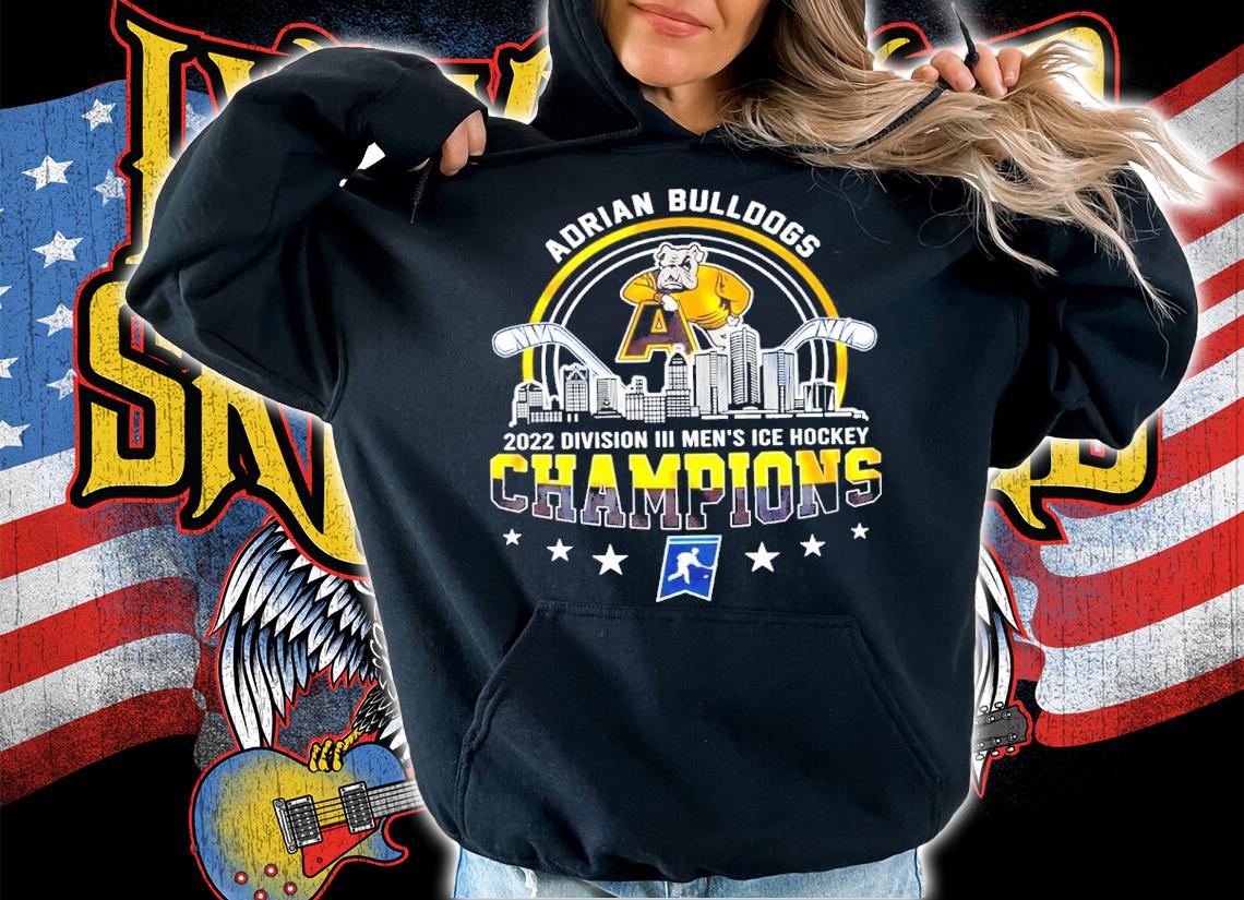 Adrian Bulldogs NCAA Division III Men's Ice Hockey Champions 2022 Shirt t-shirt hoodie