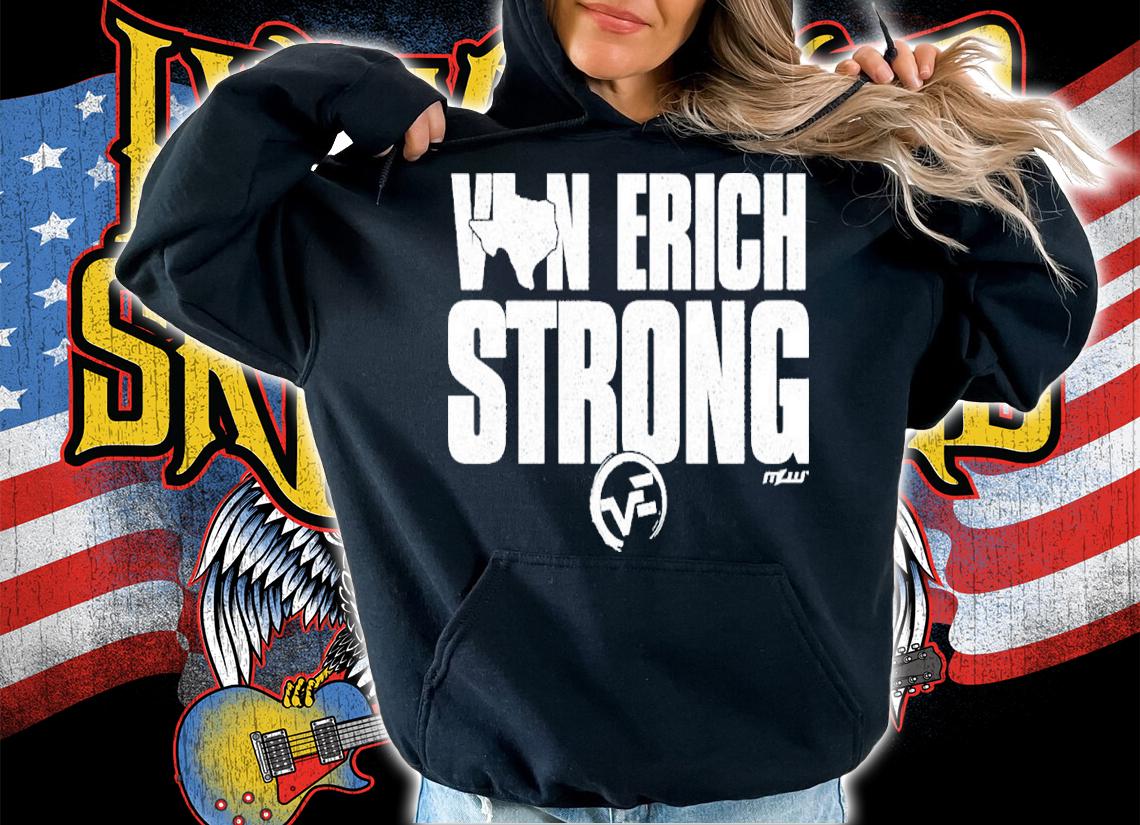 All Merchandise Von Erich Strong Shirt t-shirt hoodie