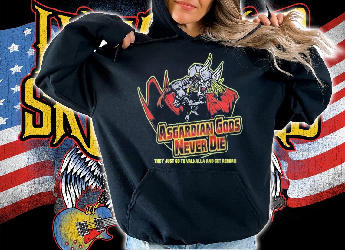 Asgardian Gods Never Die They Just Go To Valhalla T-shirt t-shirt