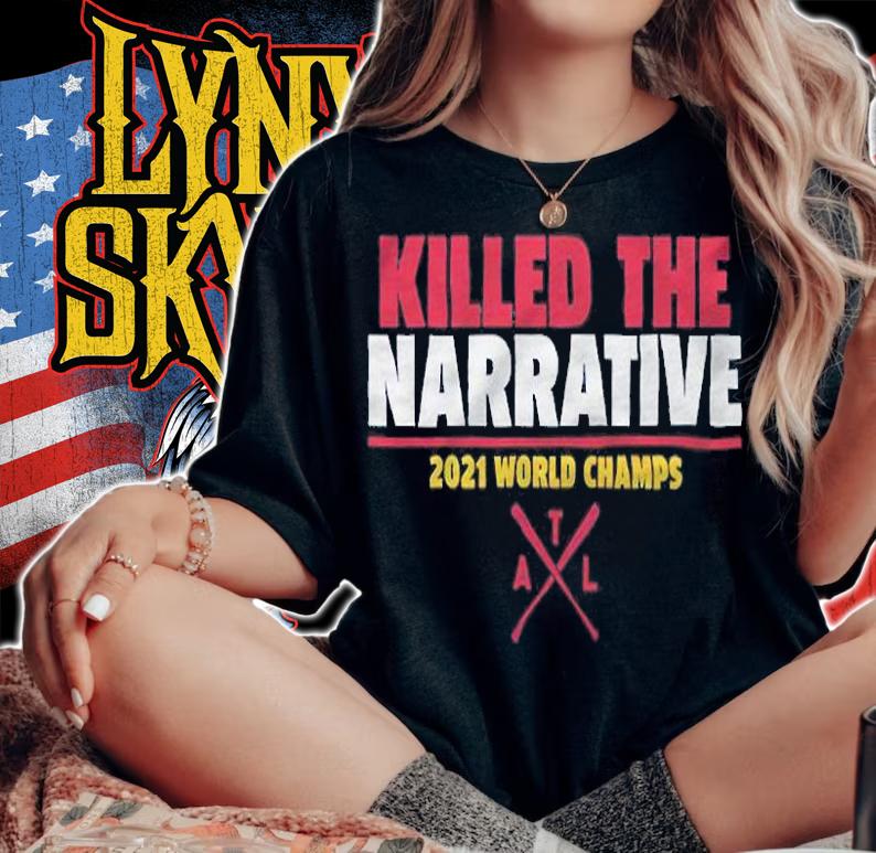 Atlanta Killed The Narrative 2021 World Champs Shirt t-shirt