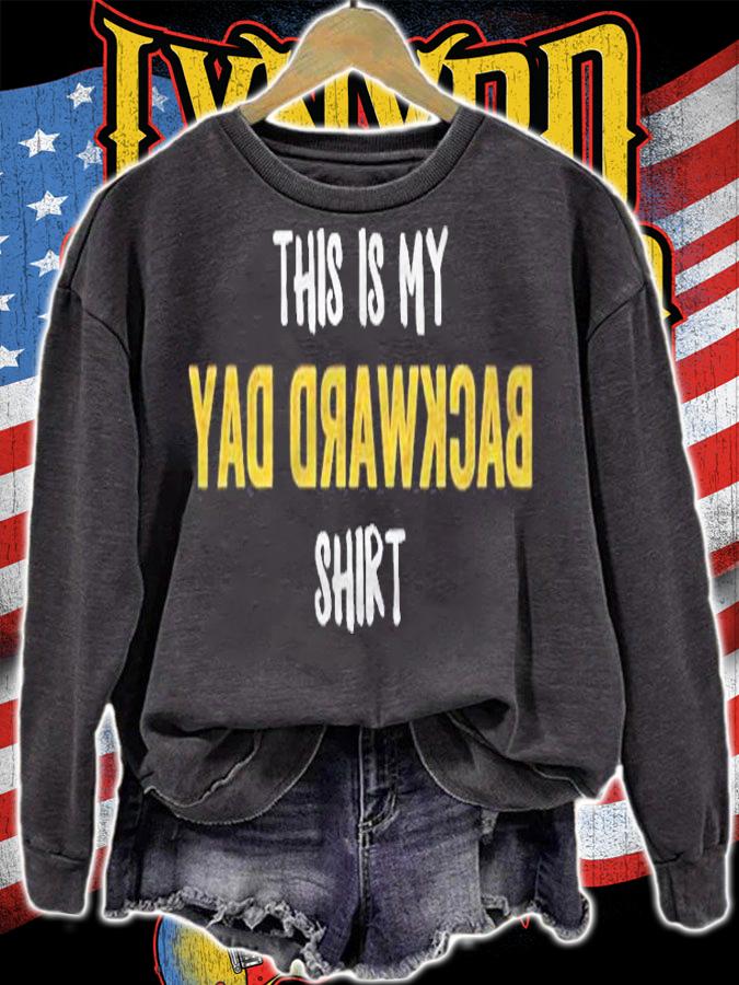 Backward Day Funny National Backwards Gift Shirt t-shirt sweatshirt