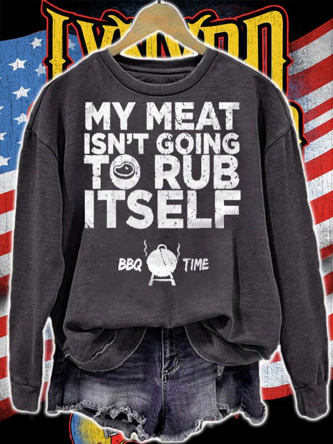 Bbq  My Meat Isnt Going To Rub Itself (Distressed Look) shirt t-shirt sweatshirt