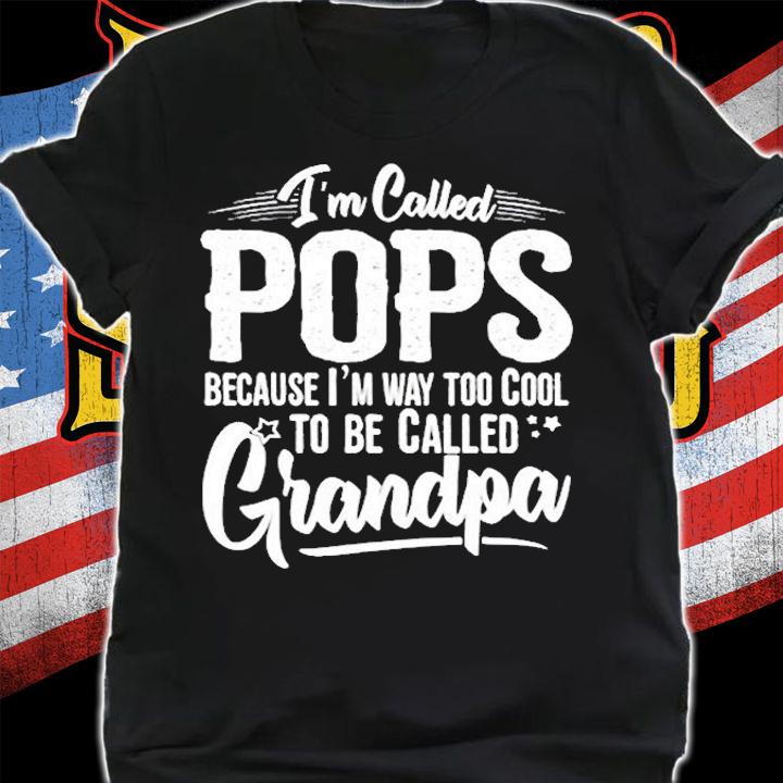 Birthday Gifts For Pops From Grandkids Way Too Cool Pops T-Shirt t-shirt shirt