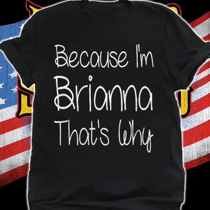 Brianna Funny Personalized Birthday Women Name Gift Idea Shirt t-shirt