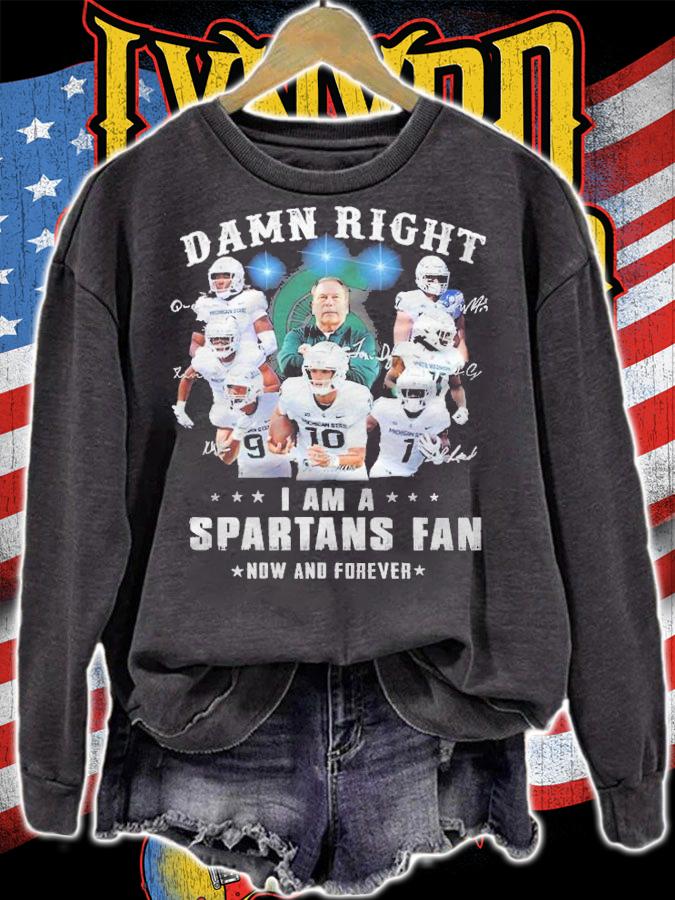 Damn right I am a Michigan State Spartans fan now and forever signatures shirt t-shirt sweatshirt