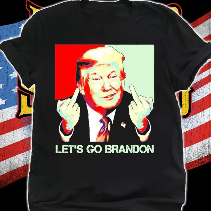 Donald Trump Let's Go Brandon Shirt t-shirt