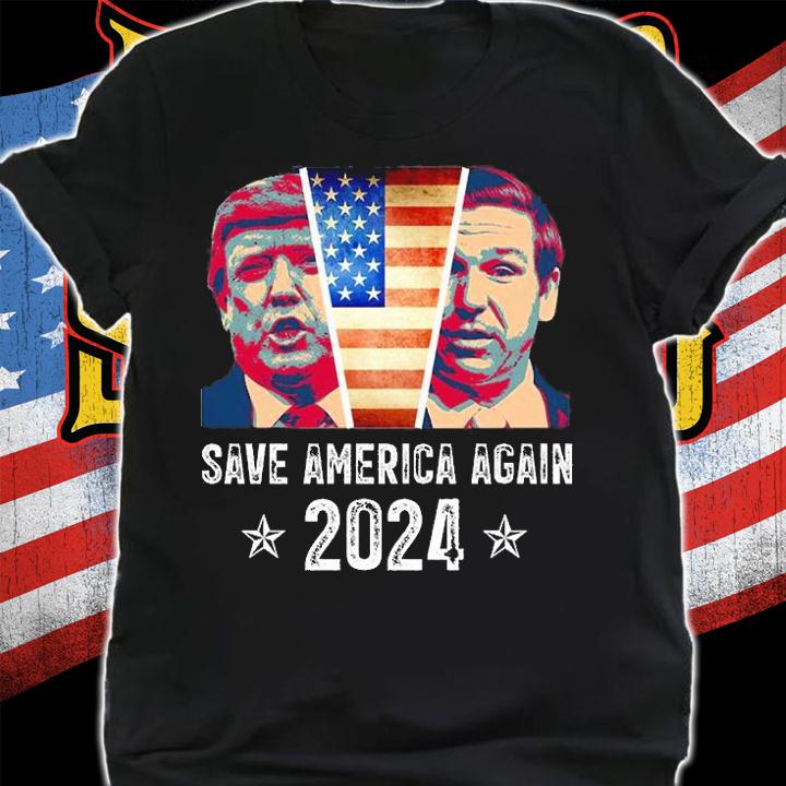 Save America Again Trump DeSantis 2024 Poster Vintage T-Shirt t-shirt