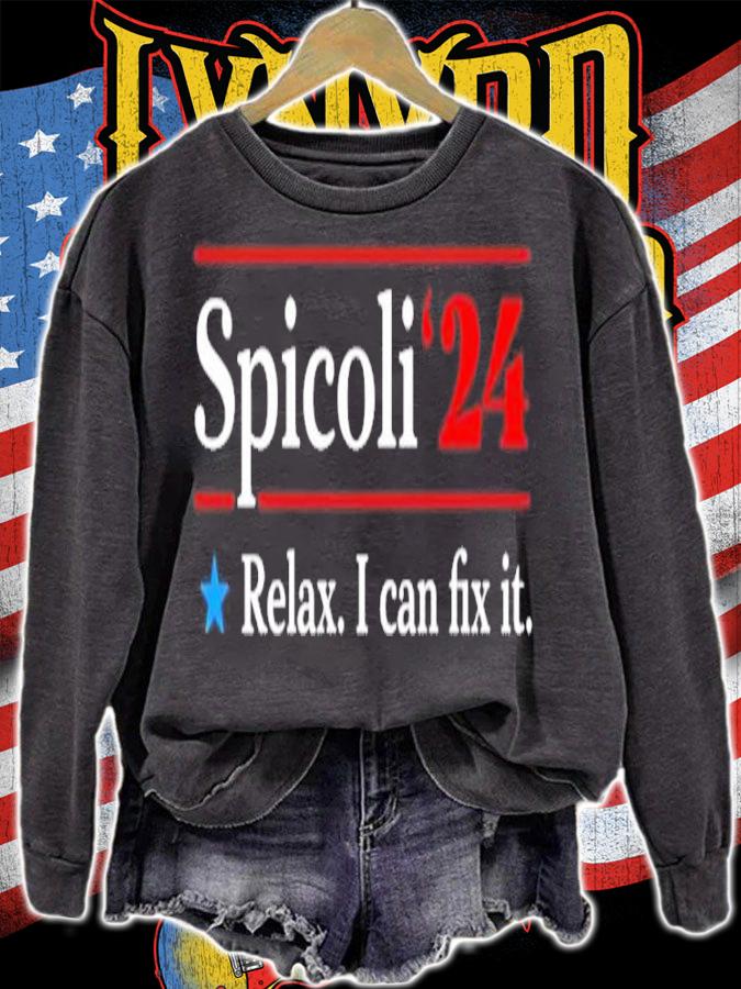 Spicoli '24 Relax I Can Fix It Shirt t-shirt sweatshirt