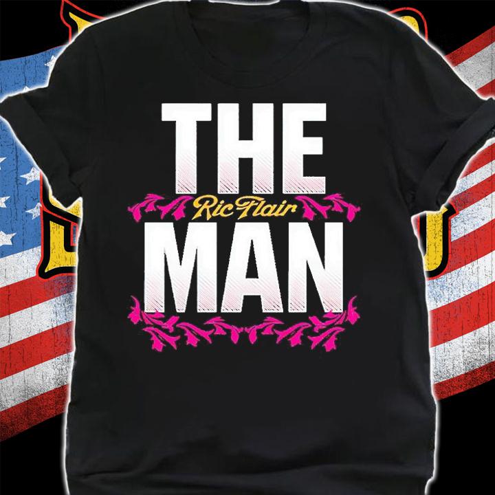 The Man Ric Flair T-shirt t-shirt shirt