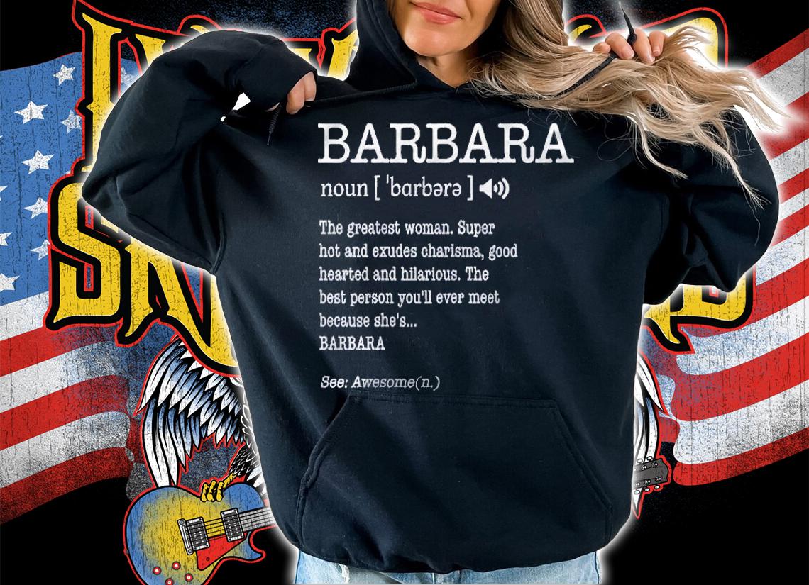 First Name Barbara Funny Adult Definition Women Personalized Shirt t-shirt hoodie