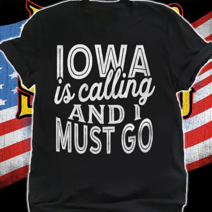 Iowa Is Calling And I Must Go Shirt (Gray) t-shirt shirt