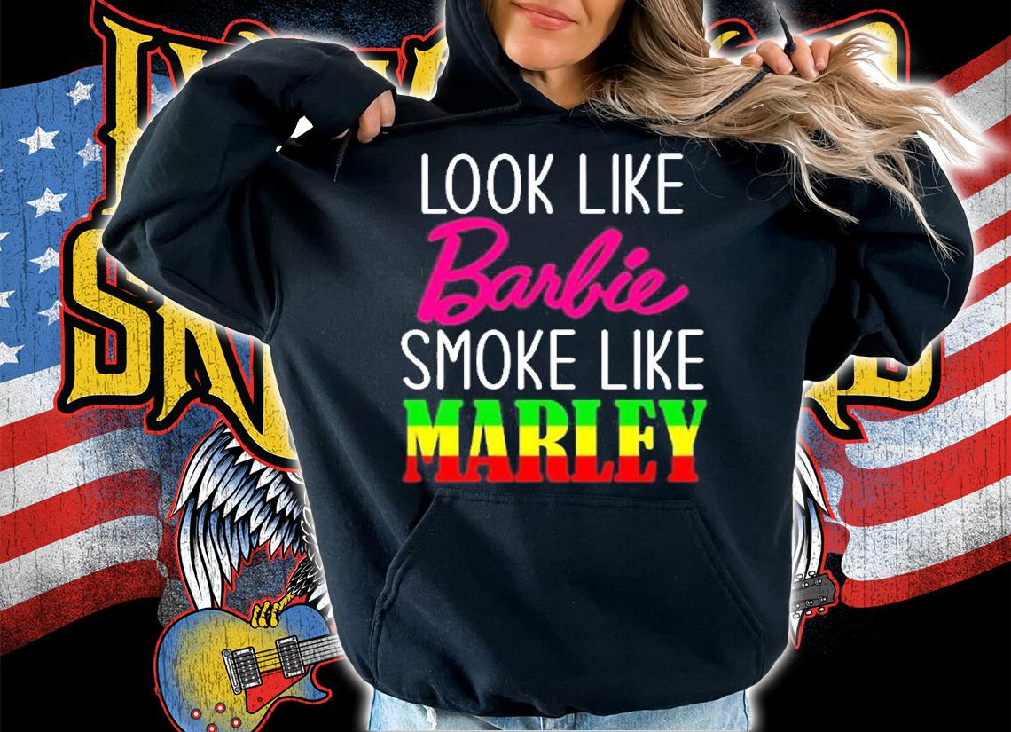 Look Like Barbie Smoke Like Marley T-Shirt t-shirt