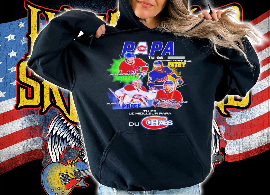Montreal Canadiens Papa Tu Es Le Meilleur Papa Shirt t-shirt