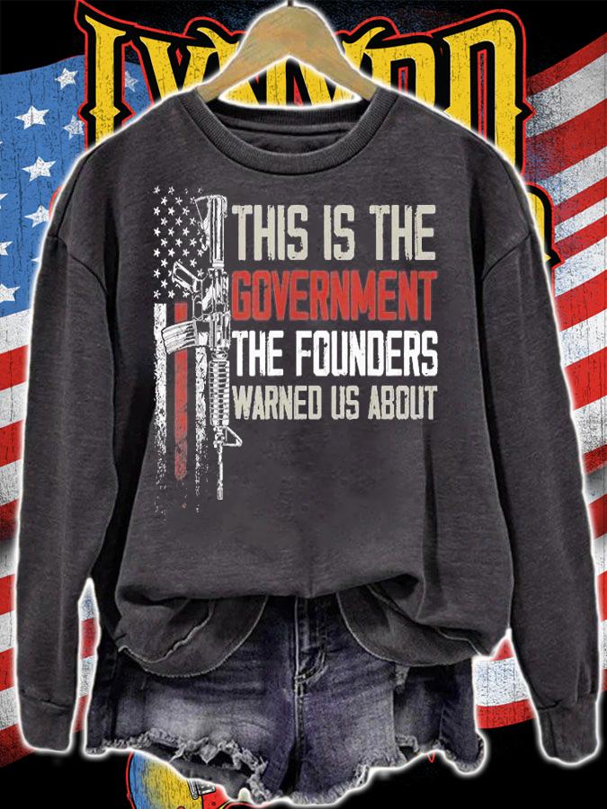 This Is The Government The Founders Warned Us About Gun USA Flag Vintage T-Shirt t-shirt sweatshirt