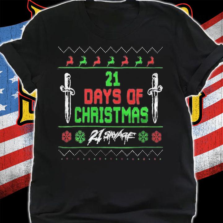 Ugly 21 Savage 21 days of Christmas T-shirt t-shirt