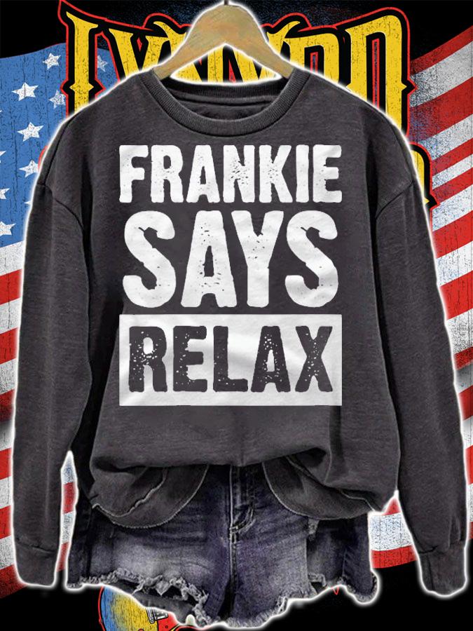 Frankie Says Relax Gift, Summer Sarcastic Shirt t-shirt