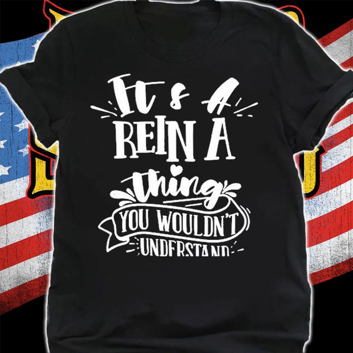 Its A Reina Thing You Wouldnt Understand Family Name T-Shirt t-shirt