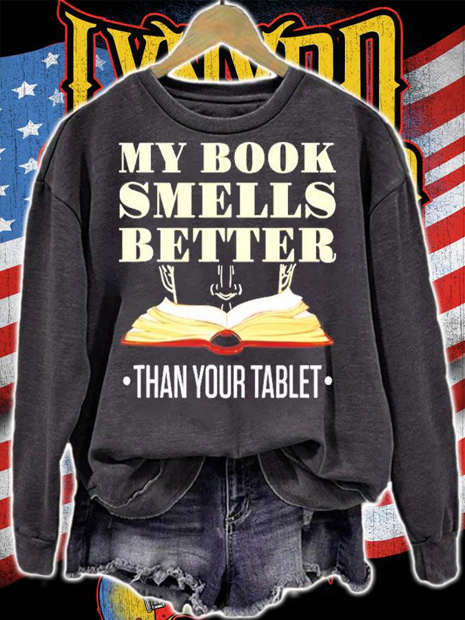 My Book Smells Better Than Your Tablet Book Lover Bookaholic T-Shirt t-shirt