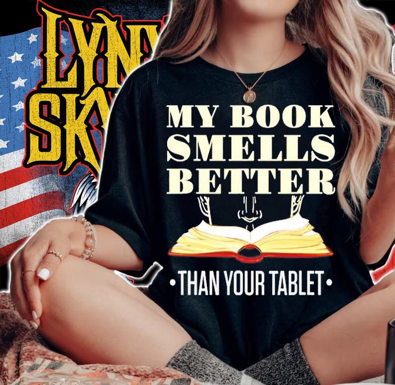 My Book Smells Better Than Your Tablet Book Lover Bookaholic T-Shirt t-shirt