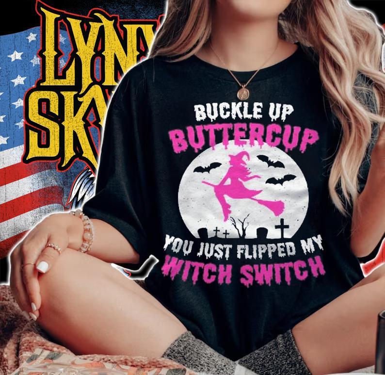 Pink Buckle Up Buttercup You Just Flipped My Witch Switch Shirt t-shirt