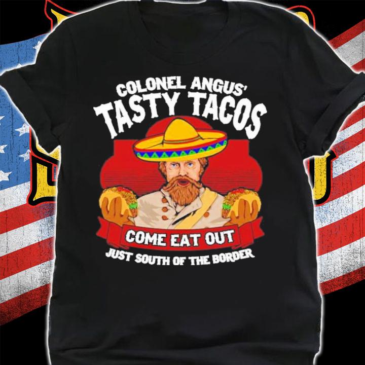 Colonel Angus' Tasty Tacos Mom's Place Shirt t-shirt shirt