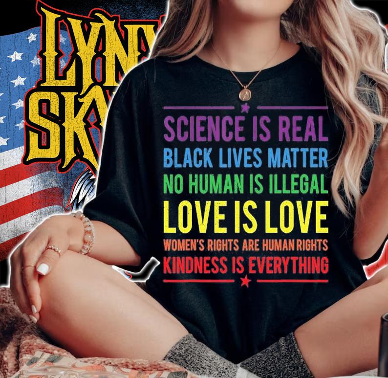 Kindness Is EVERYTHING Science Is Real, Love Is Love T-Shirt t-shirt