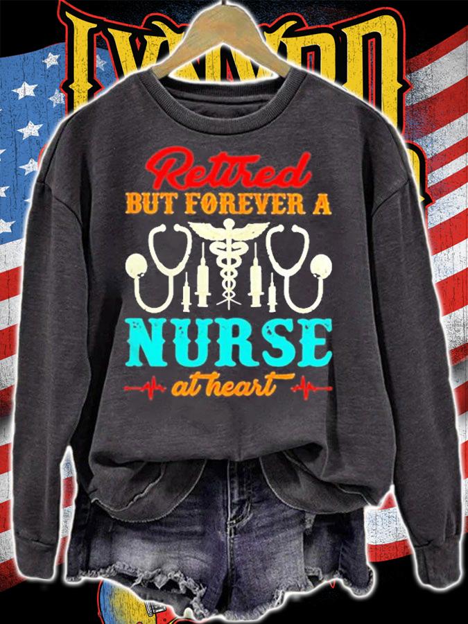Retired But Forever A Nurse At Heart T-Shirt t-shirt sweatshirt