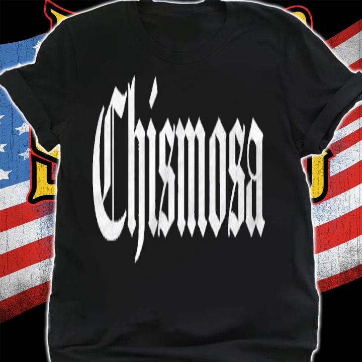 Chismosa Life Spanish Latin Funny Shirt t-shirt