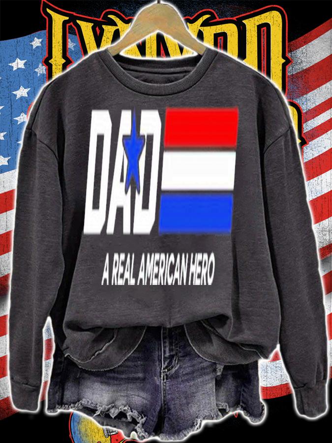 Dad A Real American Hero Shirt t-shirt sweatshirt