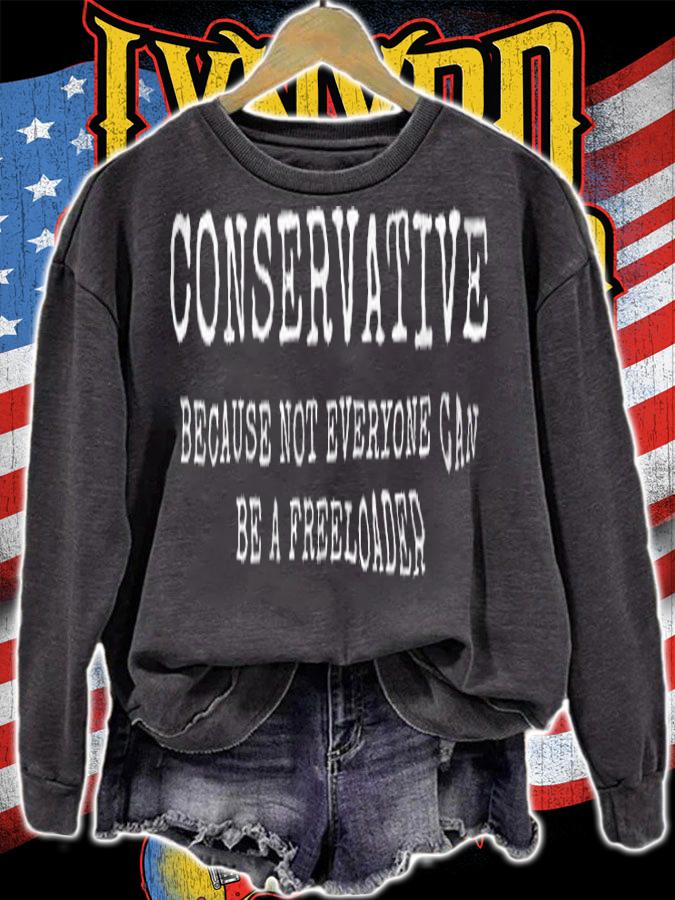 Funny Conservative Because Not Everyone Can Be A Freeloader T-Shirt t-shirt sweatshirt