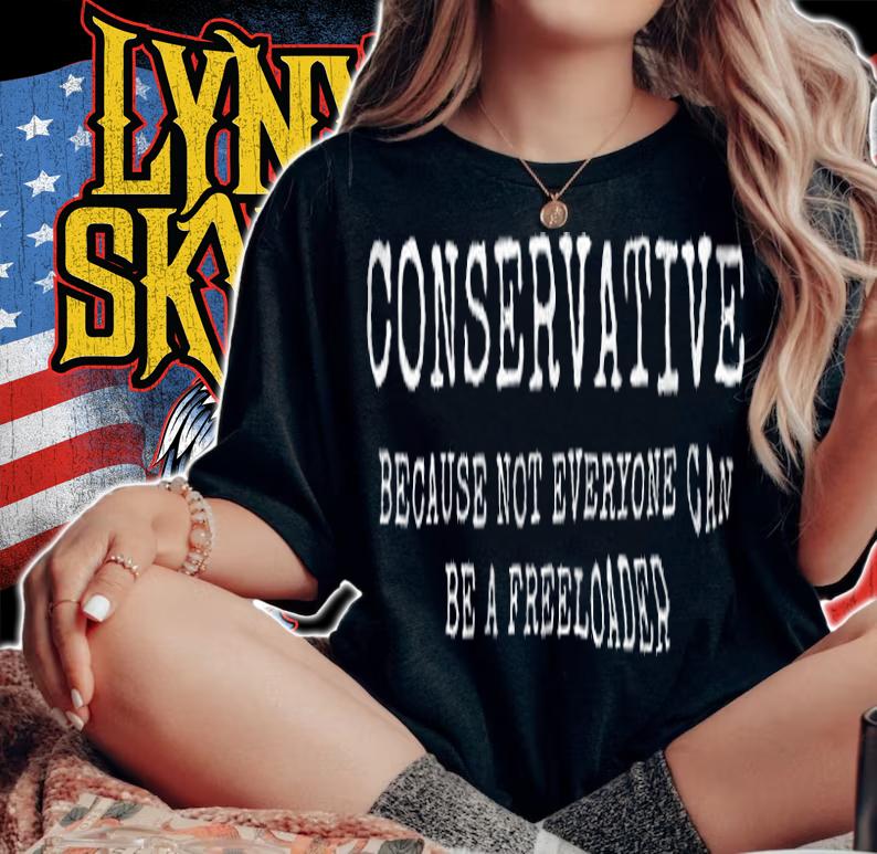 Funny Conservative Because Not Everyone Can Be A Freeloader T-Shirt t-shirt woman shirt