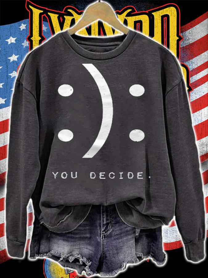 Happy Or Sad You Decide Shirt t-shirt