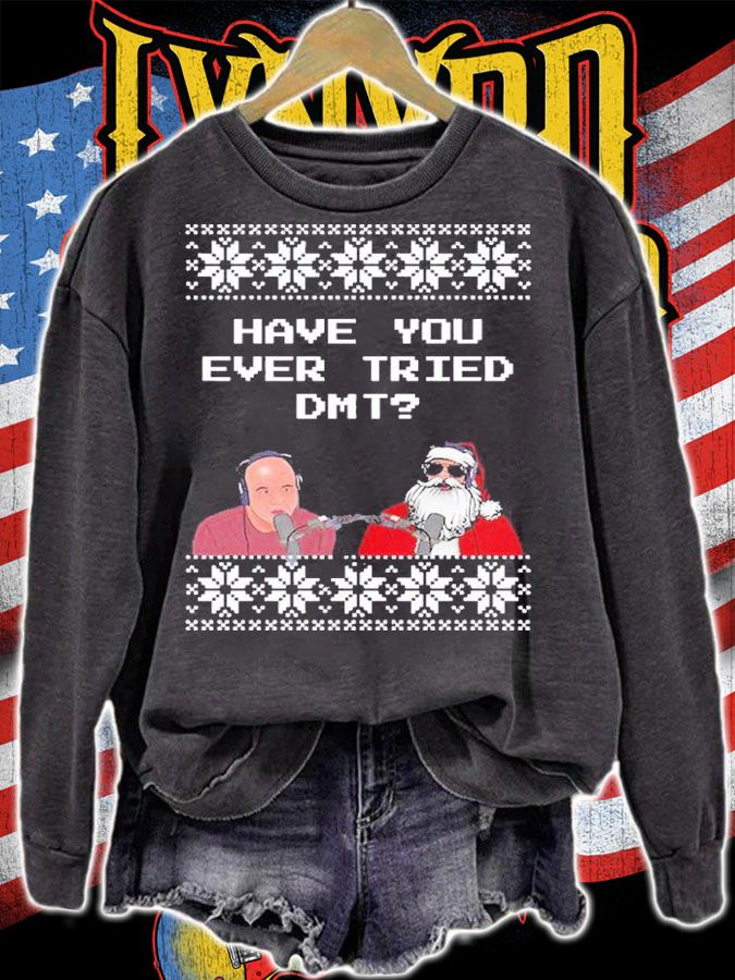 Joe Rogan Podcast With Santa Claus Have You Ever Tried DMT Ugly Christmas Shirt t-shirt sweatshirt