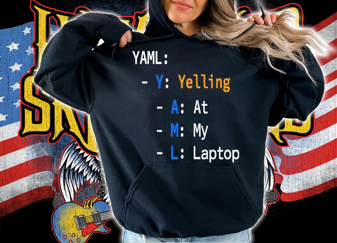 Tim Davis Yaml Yelling At My Laptop Shirt t-shirt