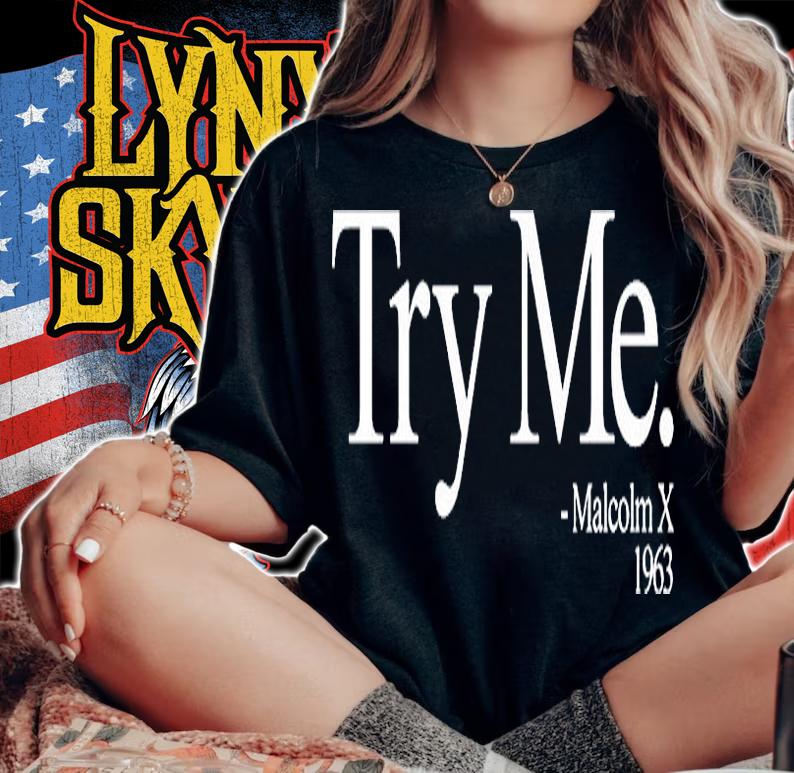 Try Me Malcolm X 1963 T-Shirt t-shirt