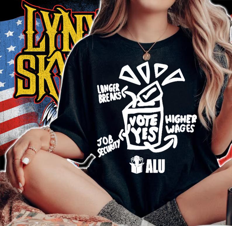 Longer Breaks Job Security Higher Wages Alu Vote Yes T-Shirt t-shirt