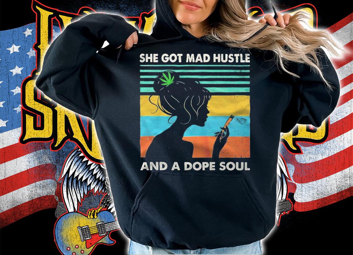 She got mad hustle and a dope soul Vintage T-shirt t-shirt