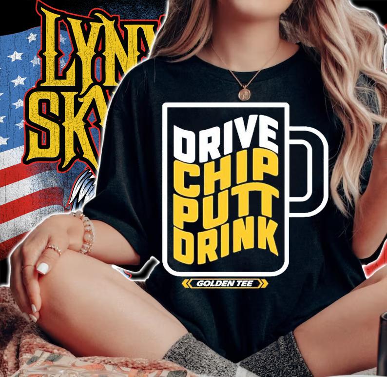 Todd Thompson Drive Chip Putt Drink Golden Tee Shirt t-shirt woman shirt