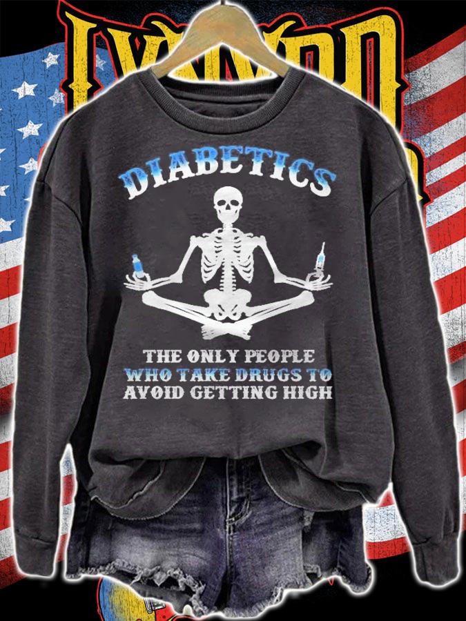 Diabetics The Only People Who Take Drugs To Avoid Getting High Shirt t-shirt