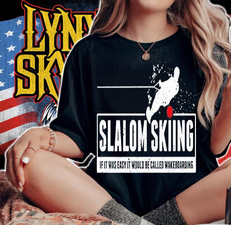 Slalom Skiing If It Was Easy It Would Be Called Wakeboarding T-Shirt t-shirt woman shirt