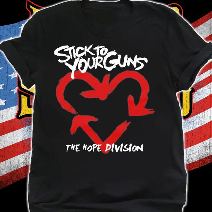 Stick to your guns the hope division T-shirt t-shirt