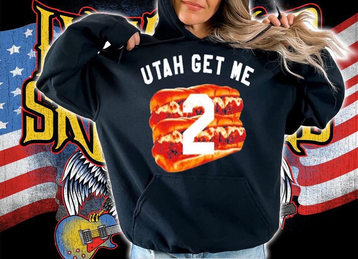 Utah Get Me Two Meatball Subs Shirt t-shirt