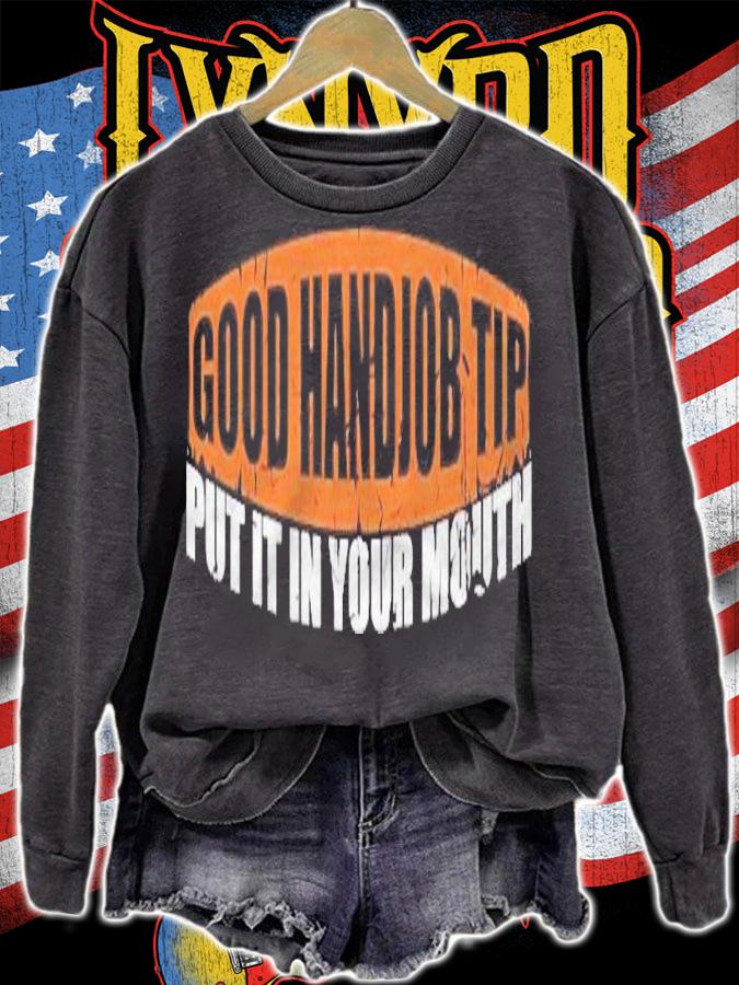 Good Handjob Tip Put It In Your Mouth Funny Sexy Bdsm Kinky T-shirt t-shirt sweatshirt