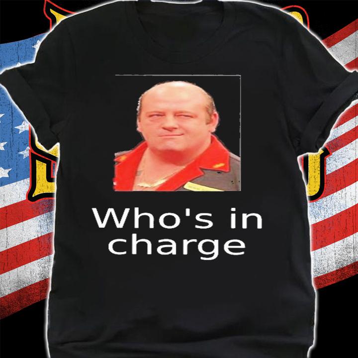 Ted Hankey Who's In Charge T-Shirt t-shirt